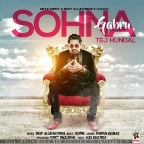 Download Sohna Gabru Tej Hundal mp3 song, Sohna Gabru Tej Hundal full album download