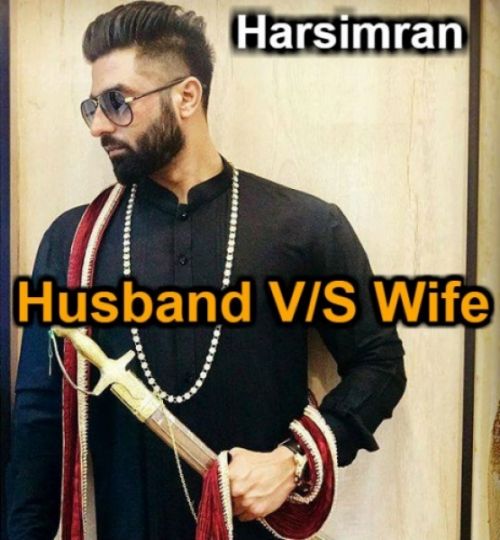 Download Husband Vs Wife Harsimran mp3 song, Husband Vs Wife Harsimran full album download