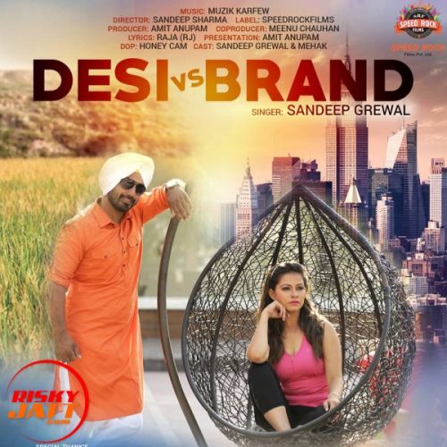Download Desi Vs Brand Sandeep Grewal mp3 song, Desi Vs Brand Sandeep Grewal full album download