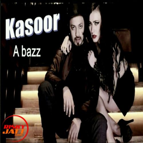 Kasoor Lyrics by A Bazz