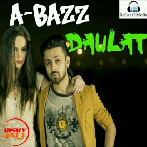 Daulat Lyrics by A Bazz