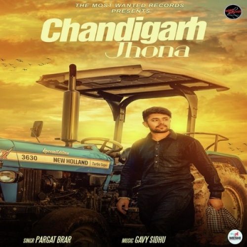 Download Chandigarh Jhona Pargat Brar mp3 song, Chandigarh Jhona Pargat Brar full album download