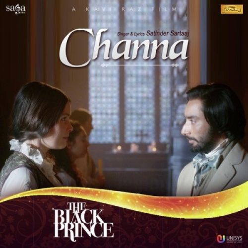 Download Channa (The Black Prince) Satinder Sartaaj mp3 song, Channa (The Black Prince) Satinder Sartaaj full album download