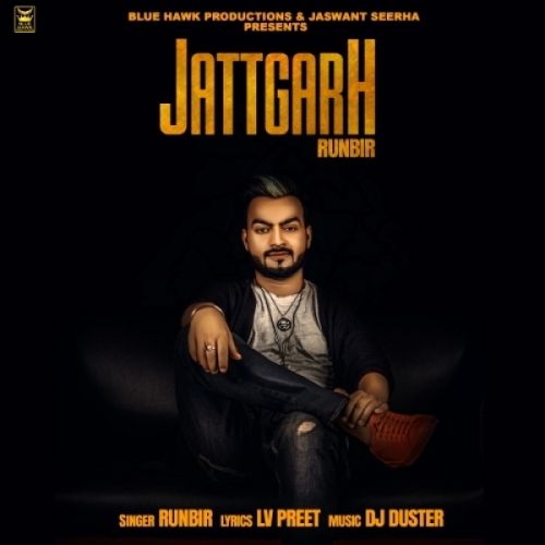 Download Jattgarh Runbir mp3 song, Jattgarh Runbir full album download