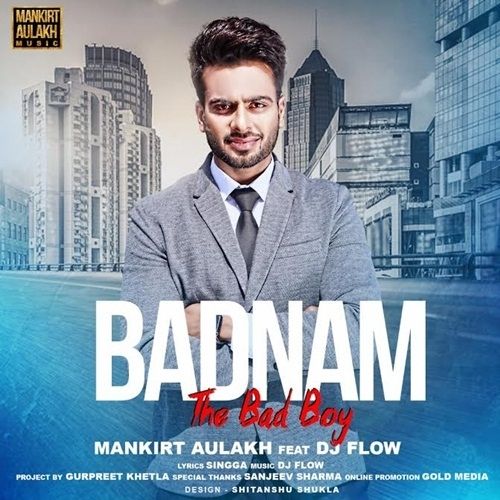 Download Badnam (The Bad Boy) Mankirt Aulakh, DJ Flow mp3 song, Badnam (The Bad Boy) Mankirt Aulakh, DJ Flow full album download