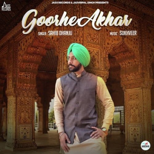 Download Goorhe Akhar Sahib Dhanju mp3 song, Goorhe Akhar Sahib Dhanju full album download