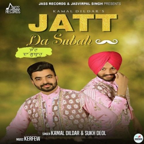 Download Jatt Da Subah Kamal Dildar, Sukh Deol mp3 song, Jatt Da Subah Kamal Dildar, Sukh Deol full album download