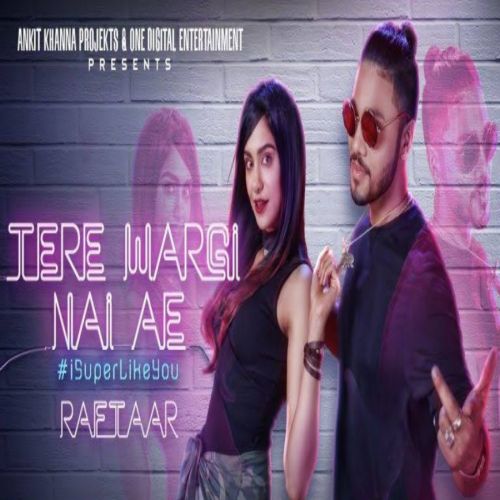Download Tere Wargi Nai Ae Raftaar mp3 song, Tere Wargi Nai Ae Raftaar full album download