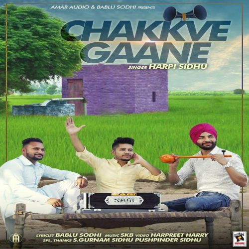Download Chakkve Gaane Harpi Sidhu mp3 song, Chakkve Gaane Harpi Sidhu full album download