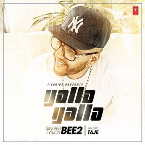 Download Yalla Yalla Bee2 mp3 song, Yalla Yalla Bee2 full album download