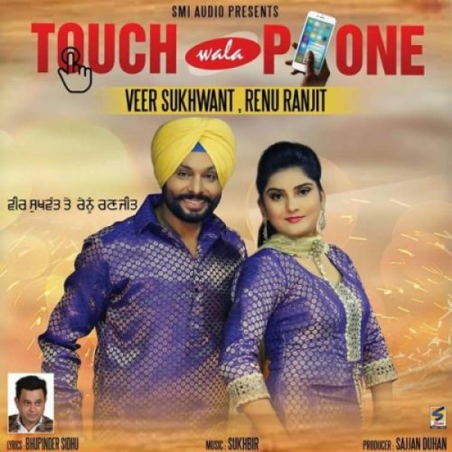 Download Touch Wala Phone Veer Sukhwant, Renu Ranjit mp3 song, Touch Wala Phone Veer Sukhwant, Renu Ranjit full album download