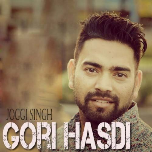 Download Gori Hasdi Joggi Singh mp3 song, Gori Hasdi Joggi Singh full album download
