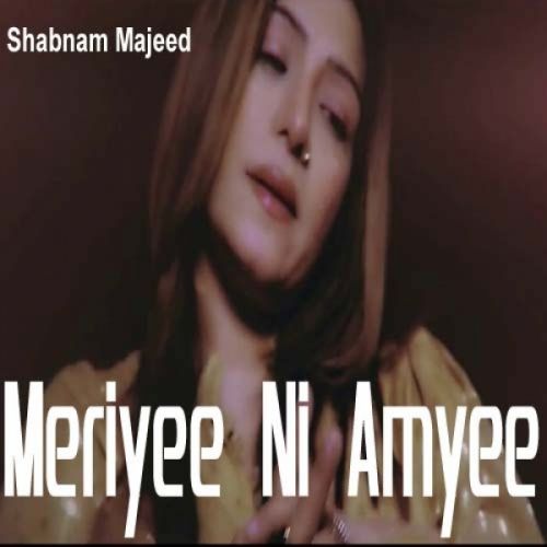 Download Meriyee Ni Amyee Shabnam Majeed mp3 song, Meriyee Ni Amyee Shabnam Majeed full album download