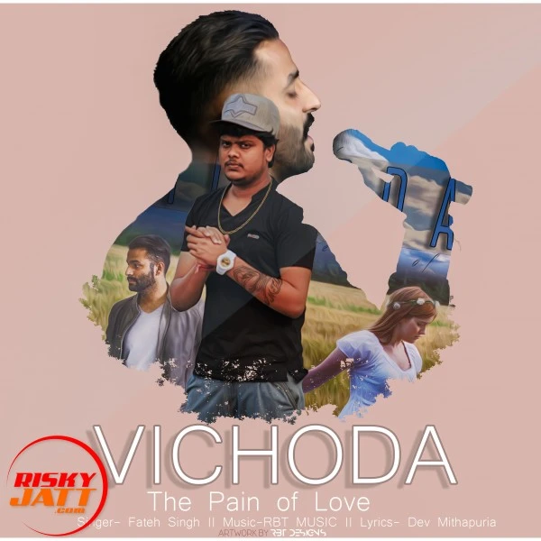 Download Vichoda-the Pain of love Fateh Singh and  RBT mp3 song
