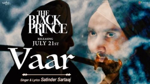 Download Vaar (The Black Prince) Satinder Sartaaj mp3 song, Vaar (The Black Prince) Satinder Sartaaj full album download