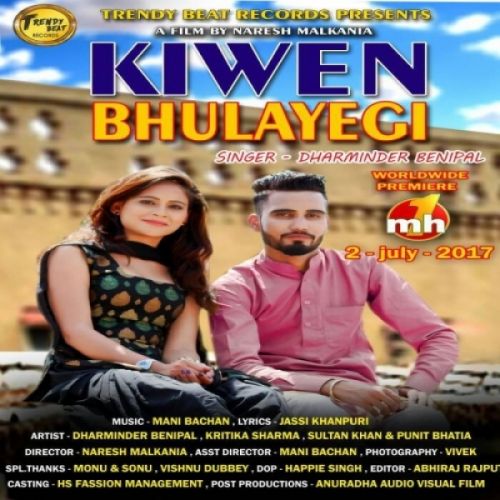 Download Kiwen Bhulayegi Dharminder Benipal mp3 song, Kiwen Bhulayegi Dharminder Benipal full album download