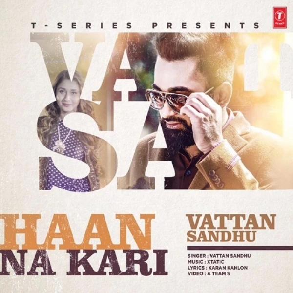 Download Haan Na Kar Vattan Sandhu mp3 song
