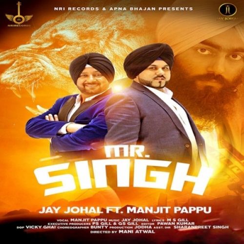Download Mr Singh Jay Johal, Manjit Pappu mp3 song, Mr Singh Jay Johal, Manjit Pappu full album download