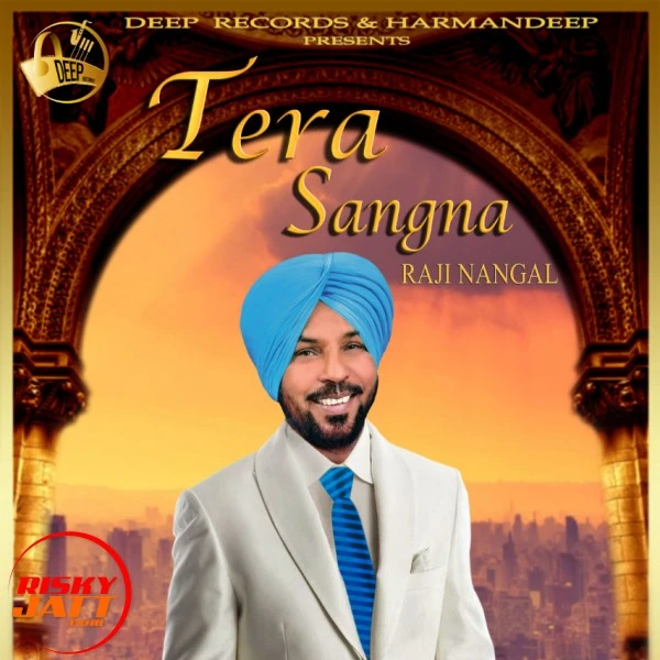 Download Tera Sangna Raji Nangal mp3 song