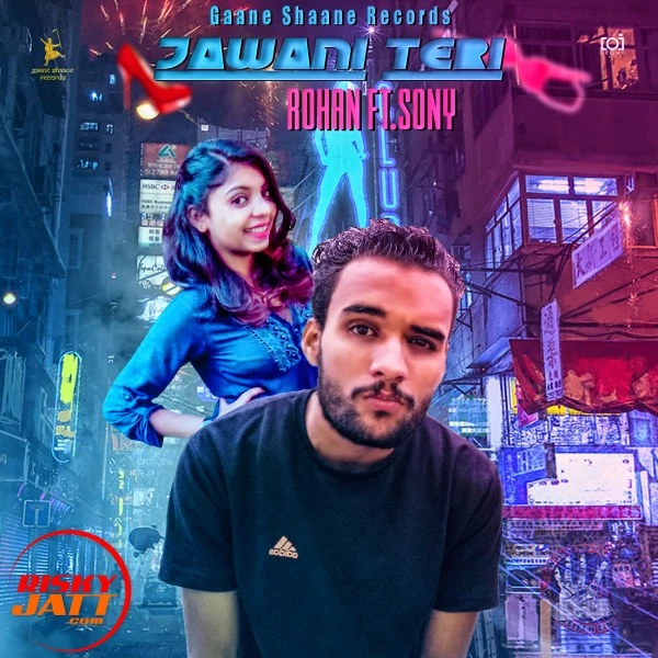 Download Jawani Teri Rohan and Sony Female Rapper mp3 song
