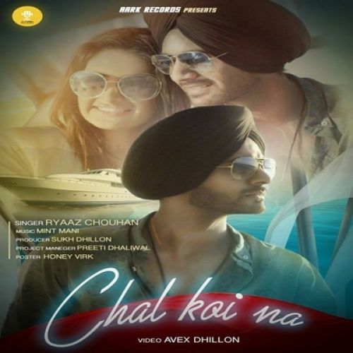 Chal Koi Na Lyrics by Ryaaz Chouhan