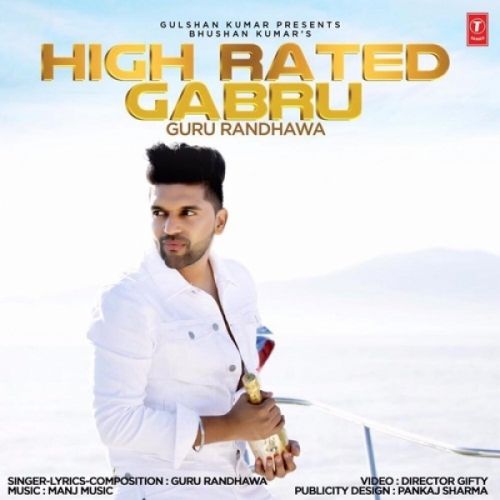 Download High Rated Gabru Guru Randhawa mp3 song, High Rated Gabru Guru Randhawa full album download