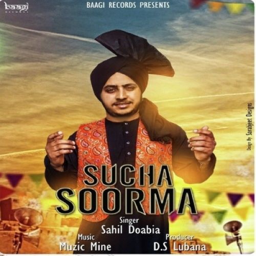 Download Sucha Soorma Sahil Doabia mp3 song, Sucha Soorma Sahil Doabia full album download