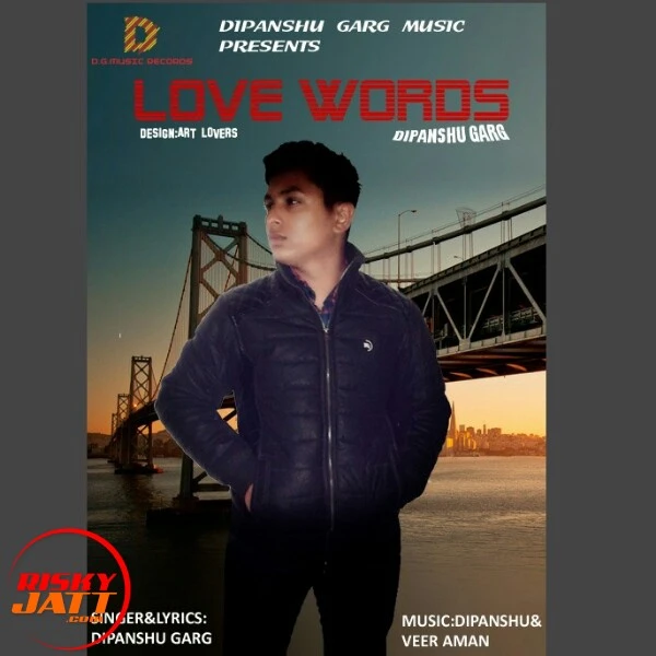 Download Love Words Dipanshu Garg mp3 song