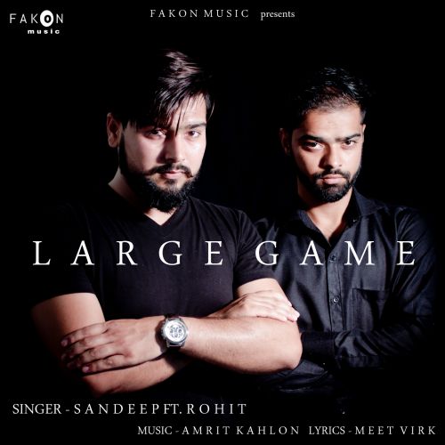 Download Large Game Sandeep, Rohit mp3 song, Large Game Sandeep, Rohit full album download