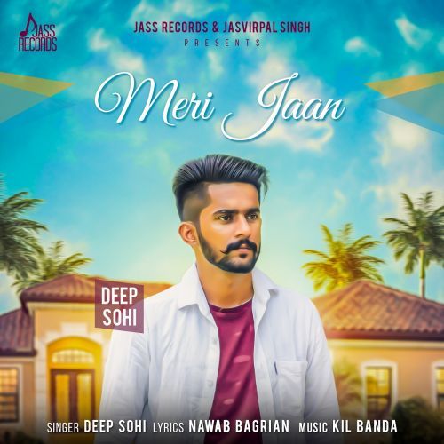 Download Meri Jaan Deep Sohi mp3 song, Meri Jaan Deep Sohi full album download