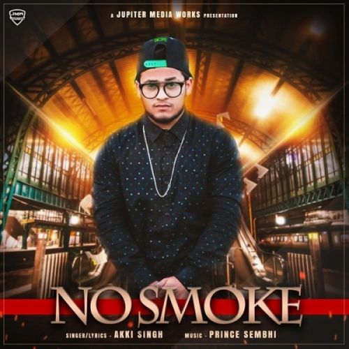Download No Smoke Akki Singh mp3 song, No Smoke Akki Singh full album download