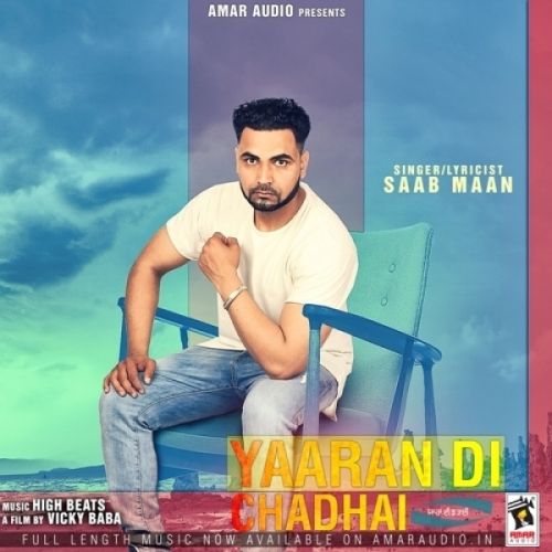 Download Yaaran Di Chadhai Saab Maan mp3 song, Yaaran Di Chadhai Saab Maan full album download