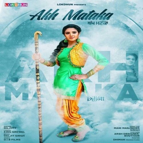 Download Akh Mataka Diljott mp3 song, Akh Mataka Diljott full album download