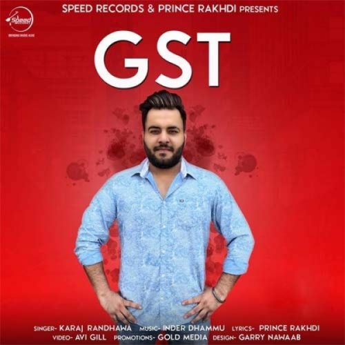 Download GST Karaj Randhawa mp3 song, GST Karaj Randhawa full album download