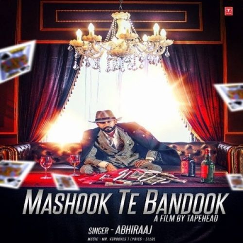 Download Mashook Te Bandook Abhiraaj mp3 song, Mashook Te Bandook Abhiraaj full album download