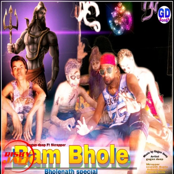 Download Bam Bhole Gagan Deep and Skrapper mp3 song