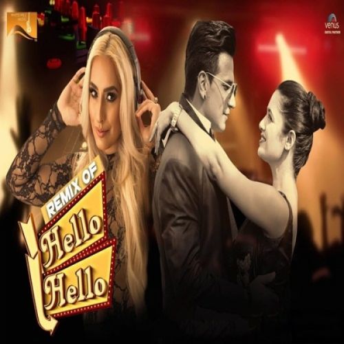 Download Hello Hello (Remix) Dj Goddess, Prince Narula, Yuvika Chaudhary mp3 song, Hello Hello (Remix) Dj Goddess, Prince Narula, Yuvika Chaudhary full album download