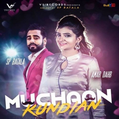 Download Muchaan Kundian Amar Dahb mp3 song, Muchaan Kundian Amar Dahb full album download