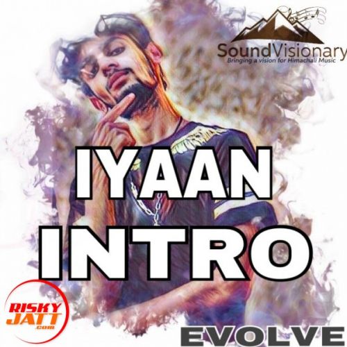 Intro (evolve 2017) Lyrics by Iyaan