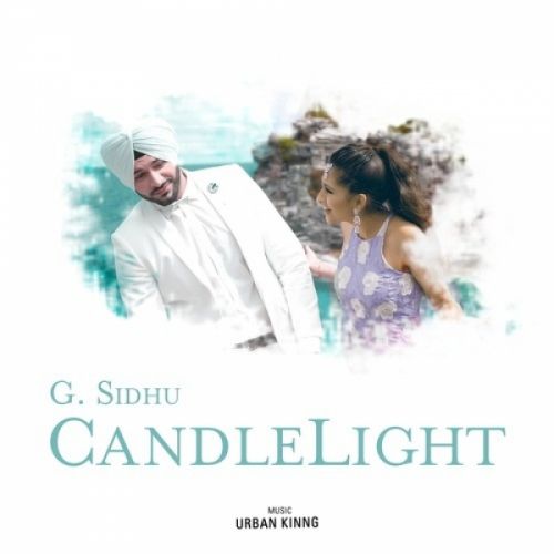 Candle Light Lyrics by G Sidhu