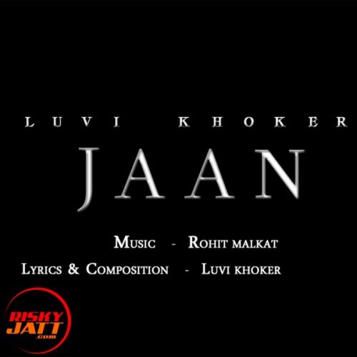 Download Jaan Luvi Khoker mp3 song, Jaan Luvi Khoker full album download