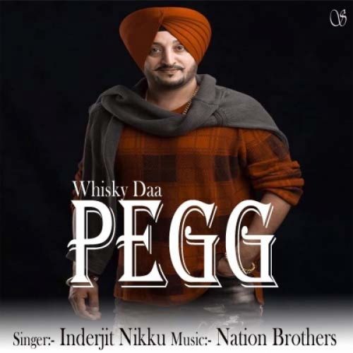 Download Whisky Da Pegg Inderjit Nikku mp3 song, Whisky Da Pegg Inderjit Nikku full album download