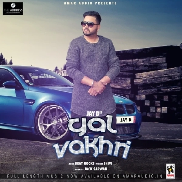 Download Gal Vakhri Jay D mp3 song, Gal Vakhri Jay D full album download