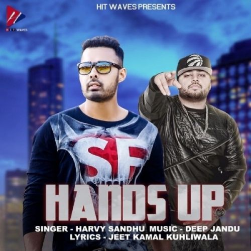 Download Hands Up Harvy Sandhu mp3 song, Hands Up Harvy Sandhu full album download