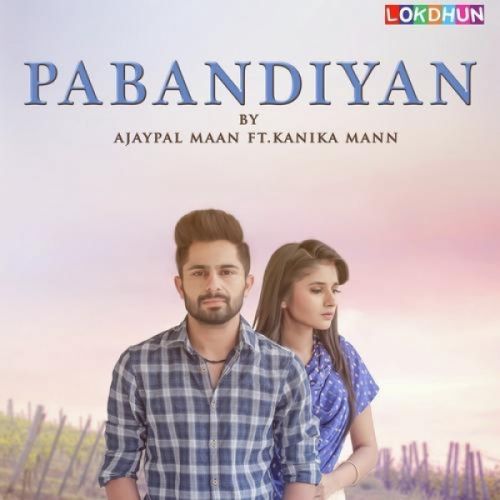 Download Pabandiyan Ajaypal Maan mp3 song, Pabandiyan Ajaypal Maan full album download
