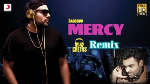 Download Mercy (Remix) Badshah, DJ Chetas mp3 song, Mercy (Remix) Badshah, DJ Chetas full album download