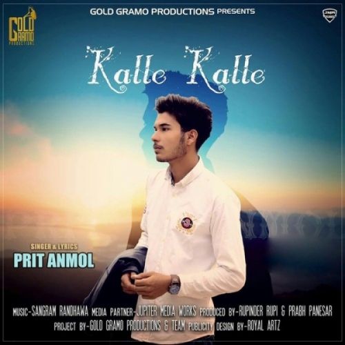 Kalle Kalle Lyrics by Prit Anmol