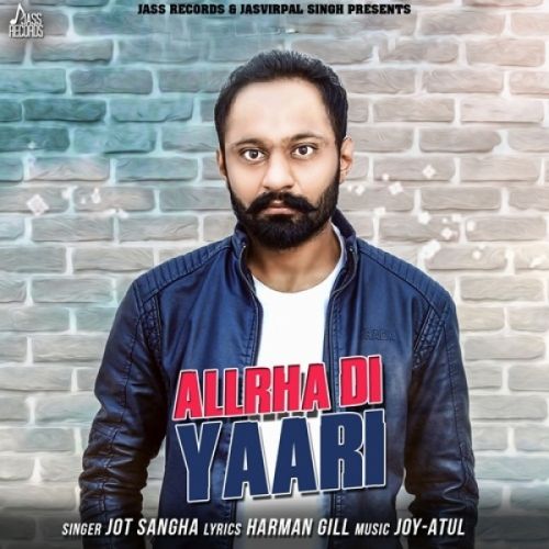Download Allrha Di Yaari Jot Sangha mp3 song, Allrha Di Yaari Jot Sangha full album download