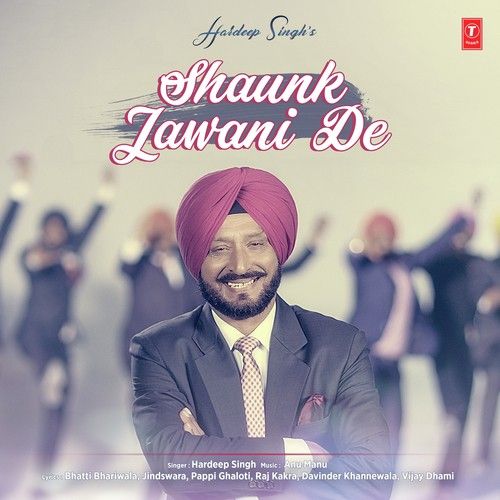 Download Majajne Hardeep Singh mp3 song, Shaunk Jawani De Hardeep Singh full album download