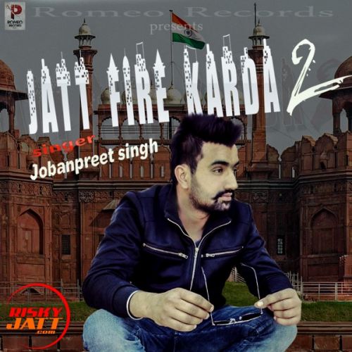 Jatt fire karda 2 Lyrics by Jobanpreet